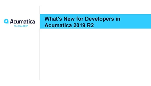 Webinar de Acumatica: Novedades para desarrolladores en Acumatica 2019 R2