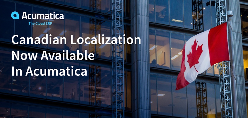 La localización canadiense ya está disponible en Acumatica Cloud ERP
