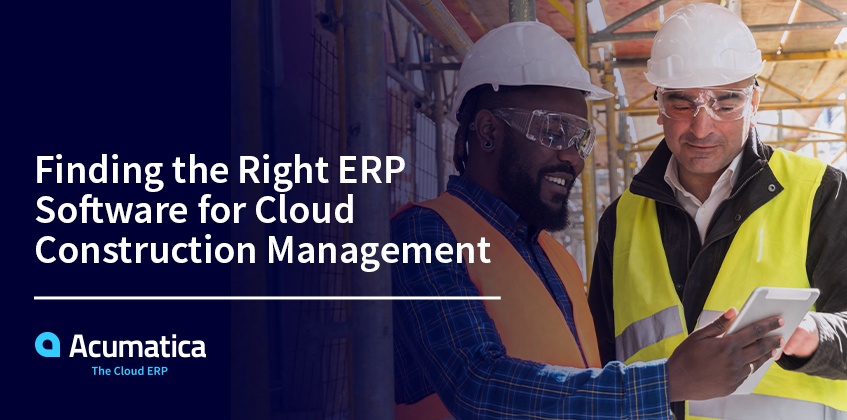 Cómo encontrar el software ERP adecuado para la gestión de la construcción en la nube