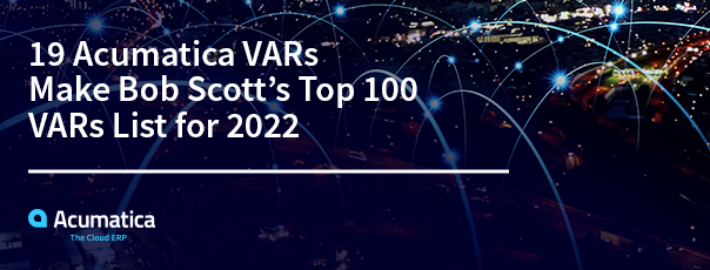 19 VARs de Acumatica en la lista de los 100 mejores VARs de Bob Scott para 2022