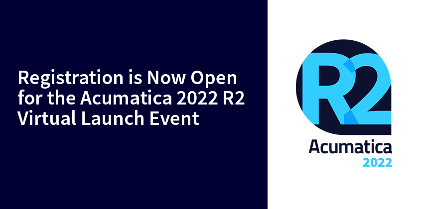 Ya está abierto el plazo de inscripción para el evento de lanzamiento virtual de Acumatica 2022 R2