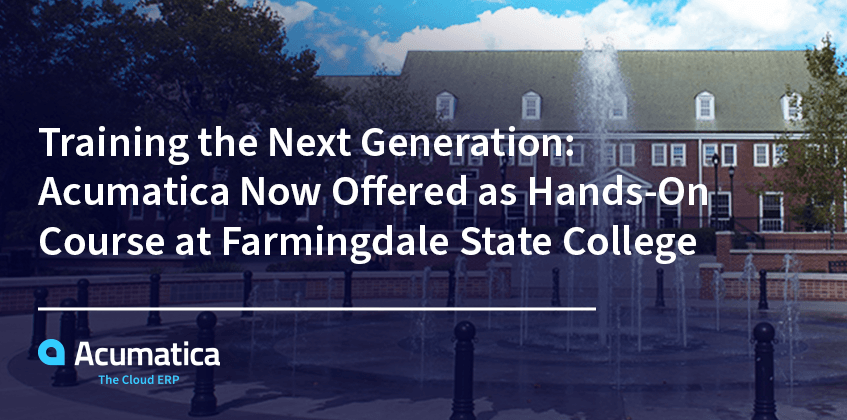 Formación para la próxima generación: Acumatica se ofrece ahora como curso práctico en el Farmingdale State College