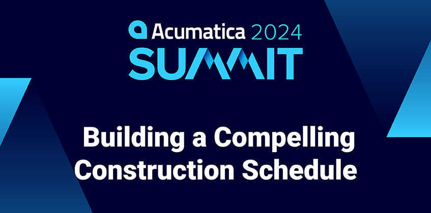 Acumatica Summit 2024: Construir un calendario de obras convincente