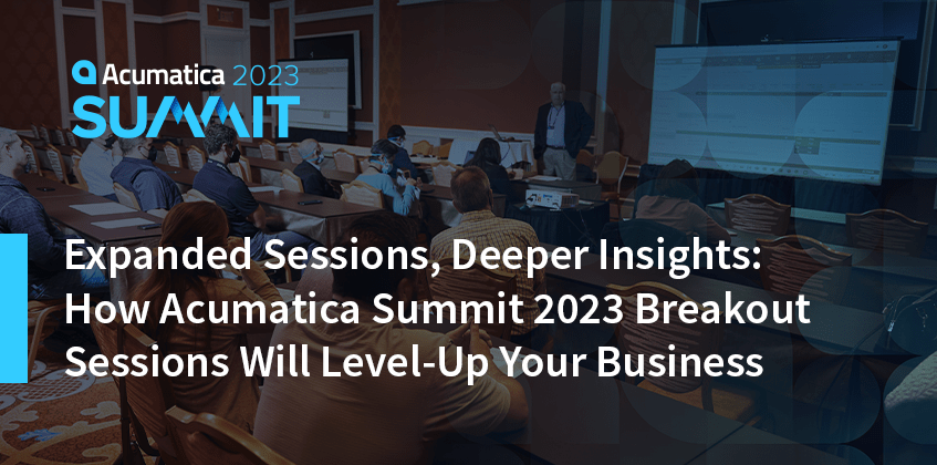 Cómo las sesiones de trabajo de Acumatica Summit 2023 elevarán el nivel de su negocio