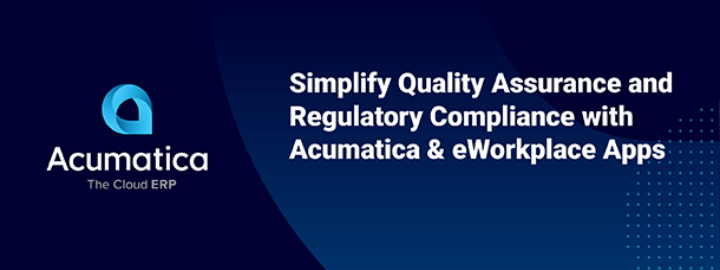 Simplifique el control de calidad y el cumplimiento de la normativa con Acumatica y eWorkplace Apps